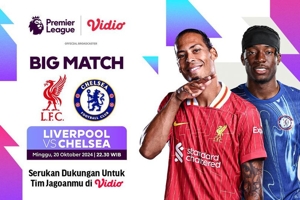 Live Streaming Big Match Liga Inggris: Liverpool vs Chelsea Pekan Ini di Vidio