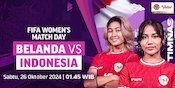 Jadwal Siaran Langsung FIFA Women's Matchday 2024: Belanda vs Indonesia di Vidio