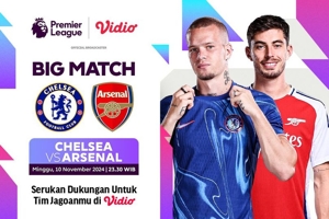 Siaran Langsung Liga Inggris: Chelsea vs Arsenal Akhir Pekan Ini di Vidio