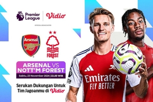 Link Siaran Langsung Liga Inggris Arsenal vs Nottingham Forest Akhir Pekan Ini di Vidio
