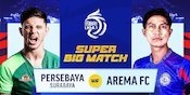 Siaran Langsung Big Match BRI Liga 1: Persebaya vs Arema FC di Vidio