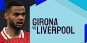 Prediksi Girona vs Liverpool 11 Desember 2024