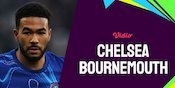 Link Live Streaming Chelsea vs Bournemouth - Premier League/Liga Inggris