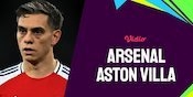 Link Live Streaming Arsenal vs Aston Villa - Premier League/Liga Inggris