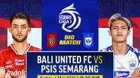 Saksikan Big Match Bali United vs PSIS Semarang di Vidio